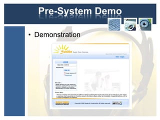Pre-System Demo
• Demonstration

 