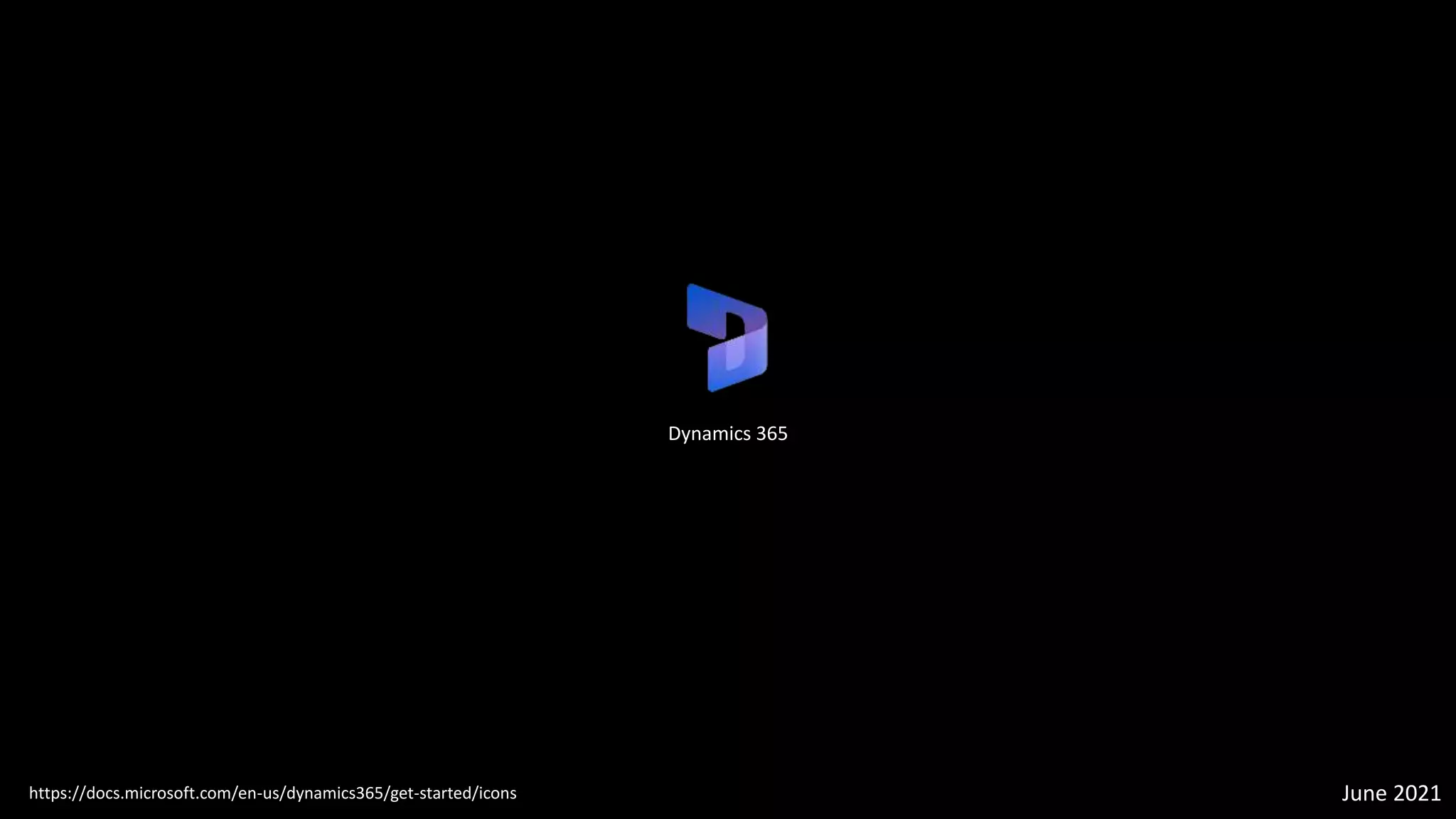 Dynamics 365
https://docs.microsoft.com/en-us/dynamics365/get-started/icons June 2021
 