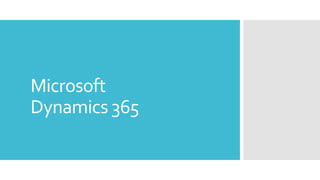 Microsoft
Dynamics 365
 