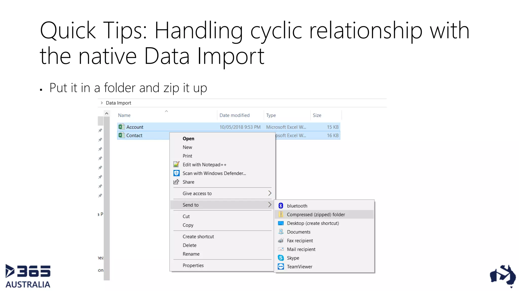 Quick Tips: Handling cyclic relationship with
the native Data Import
 Put it in a folder and zip it up
 