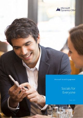 Microsoft Social Engagement
Socials for
Everyone
March, 2015
 
