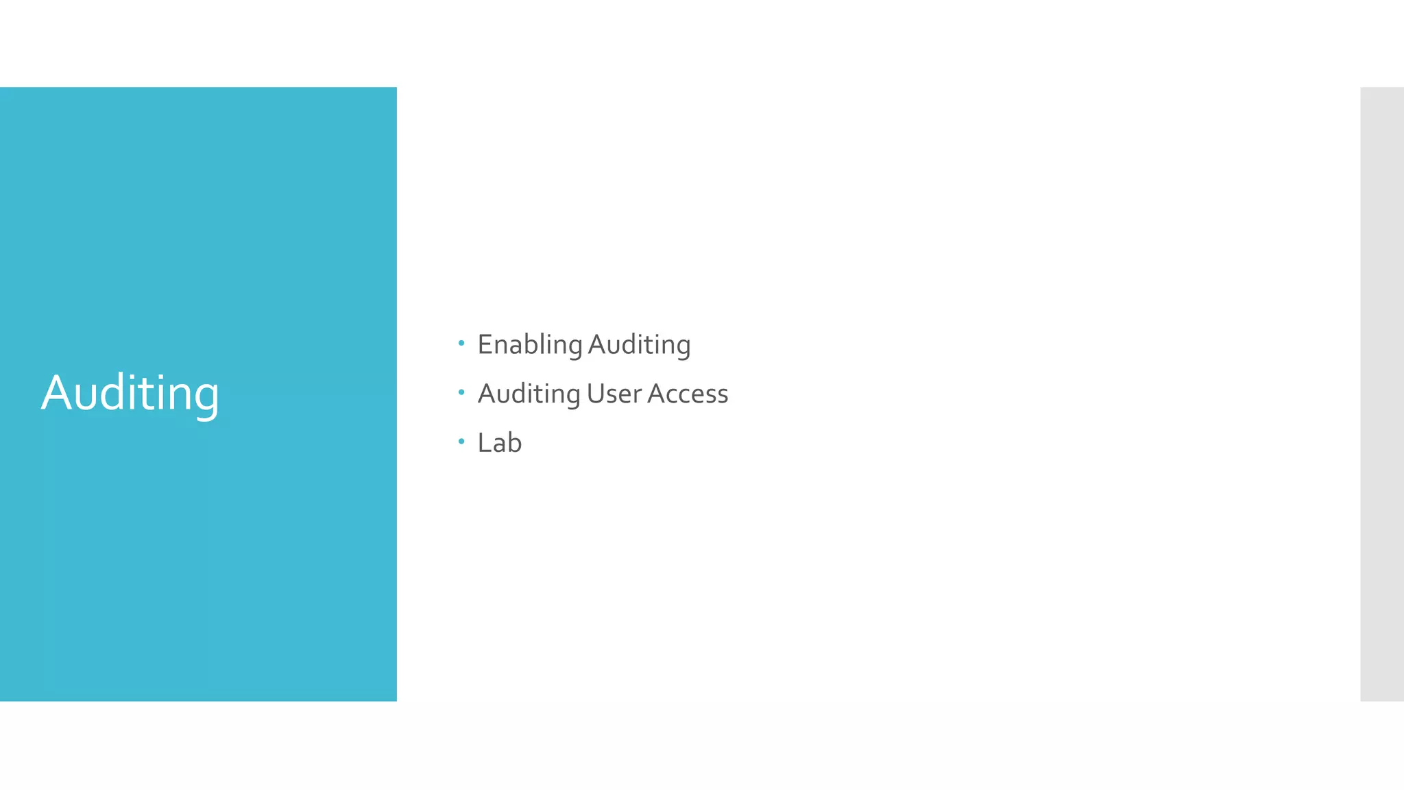 Auditing  EnablingAuditing  Auditing User Access  Lab 
