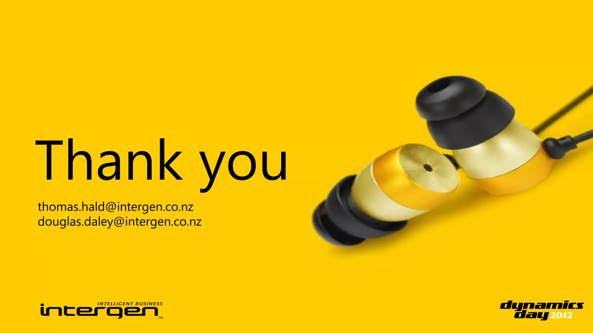 Thank you
thomas.hald@intergen.co.nz
douglas.daley@intergen.co.nz
 