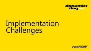Implementation
Challenges

 