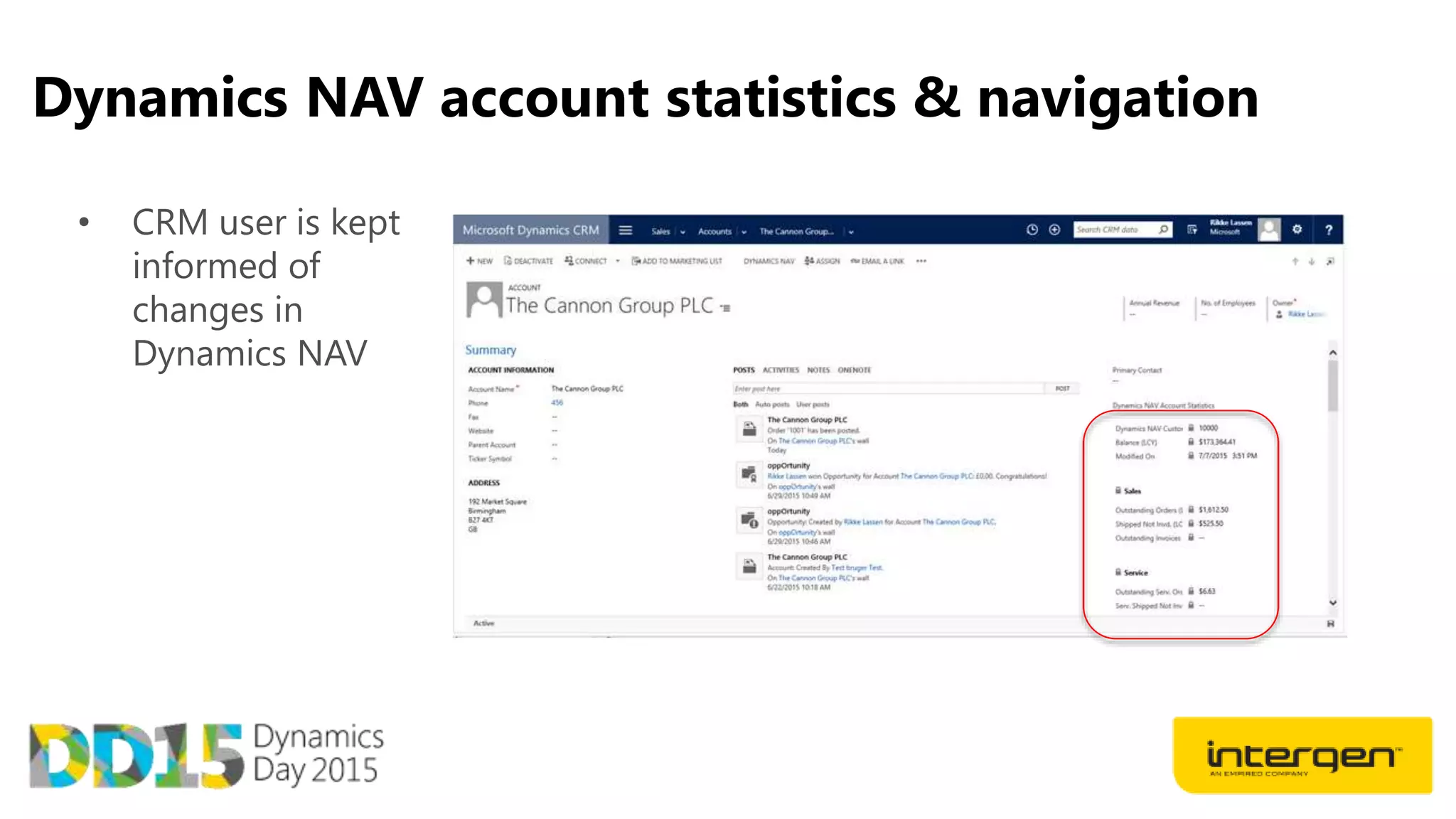 Dynamics NAV account statistics & navigation
• CRM user is kept
informed of
changes in
Dynamics NAV
 