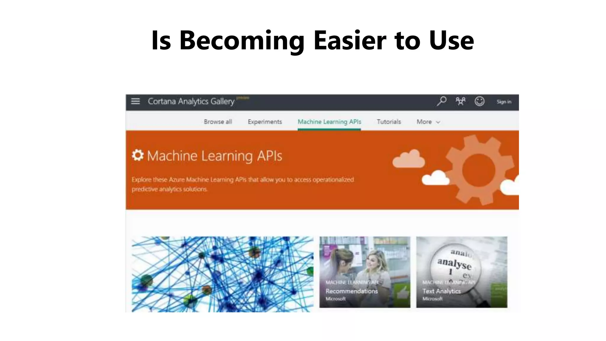 Is Becoming Easier to Use
 
