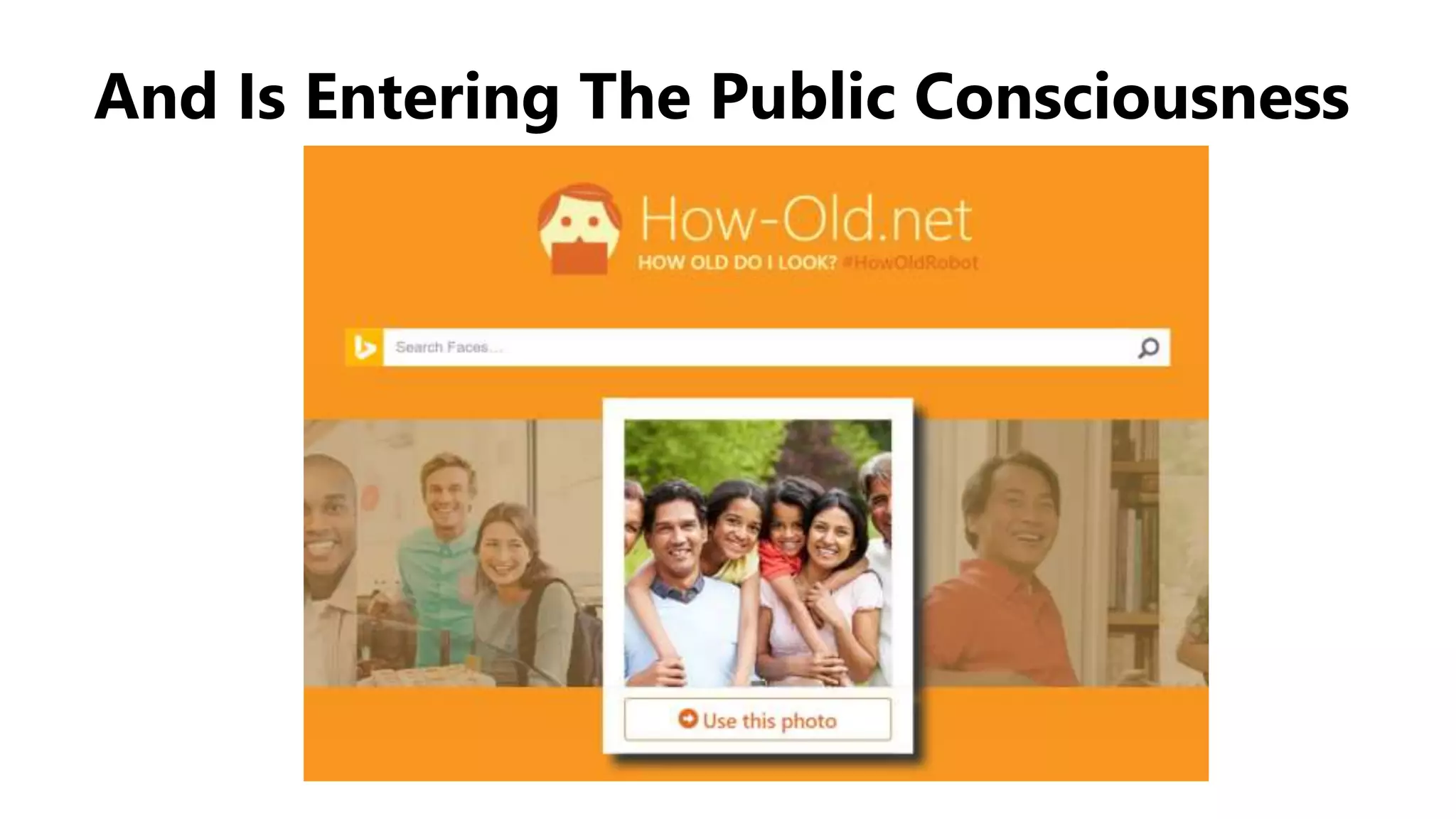 And Is Entering The Public Consciousness
 