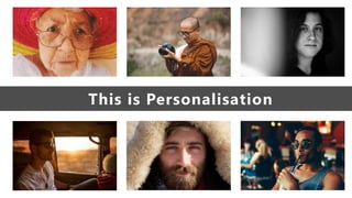This is Personalisation
 