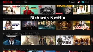Richards Netflix
 
