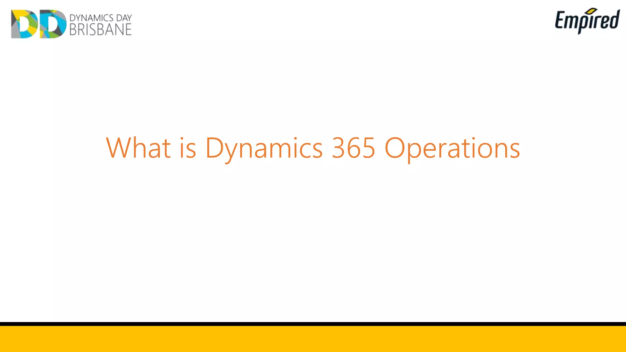What is Dynamics 365 Operations
 