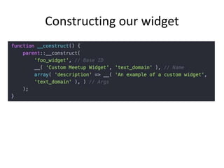 Constructing our widget
 
