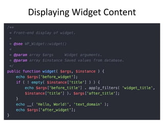 Creating a Form for Editing Widget Content
• The form() method allows us to create HTML
form elements for storing data wit...