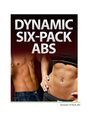 Dynamic 6-Pack Abs
 