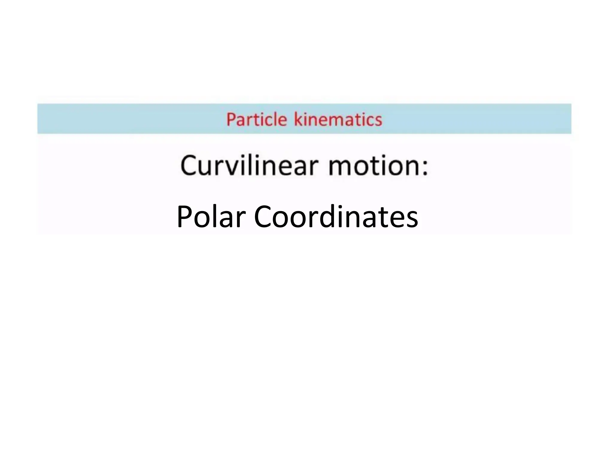 Polar Coordinates
 