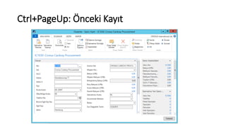 Ctrl+PageUp: Önceki Kayıt
 