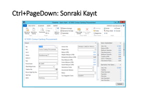 Ctrl+PageDown: Sonraki Kayıt
 