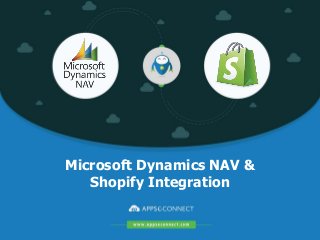 Microsoft Dynamics NAV &
Shopify Integration
 