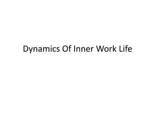 Dynamics of inner work life | PPTX