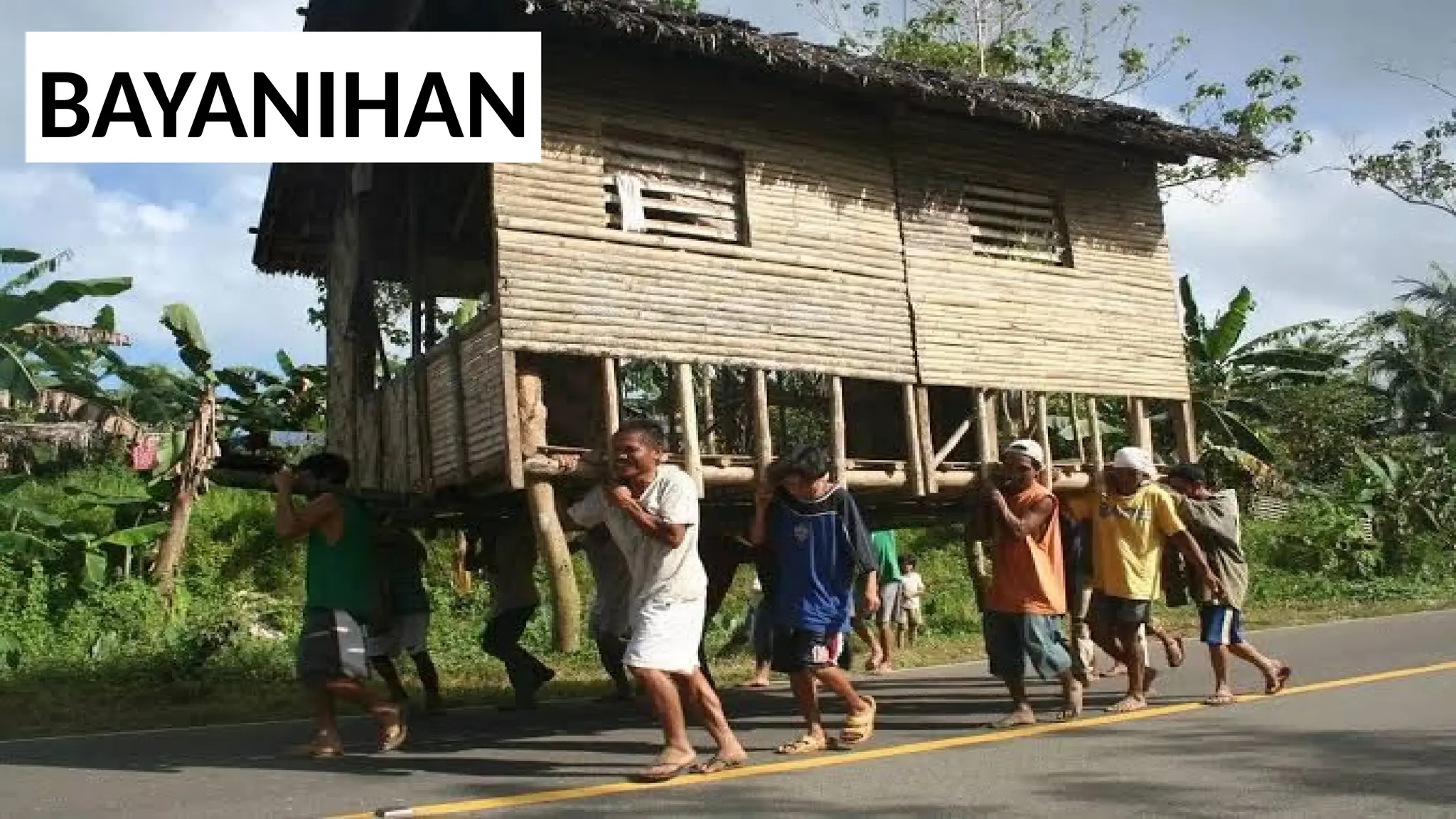BAYANIHAN
 