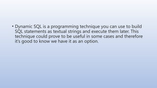 Dynamic SQL (STRUCTURED QUERY LANGUAGE) | PPT