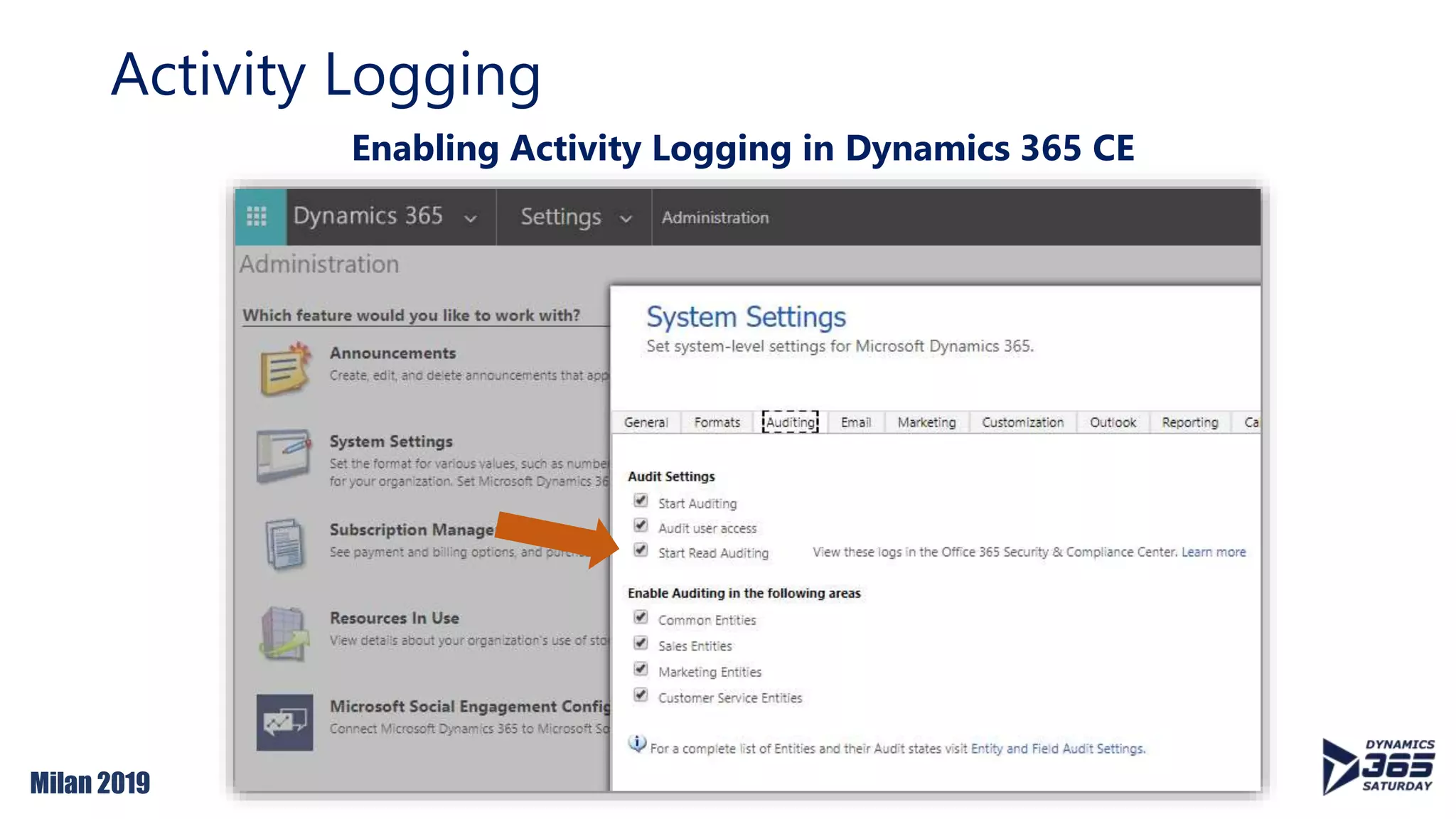 Milan 2019
Activity Logging
Enabling Activity Logging in Dynamics 365 CE
 