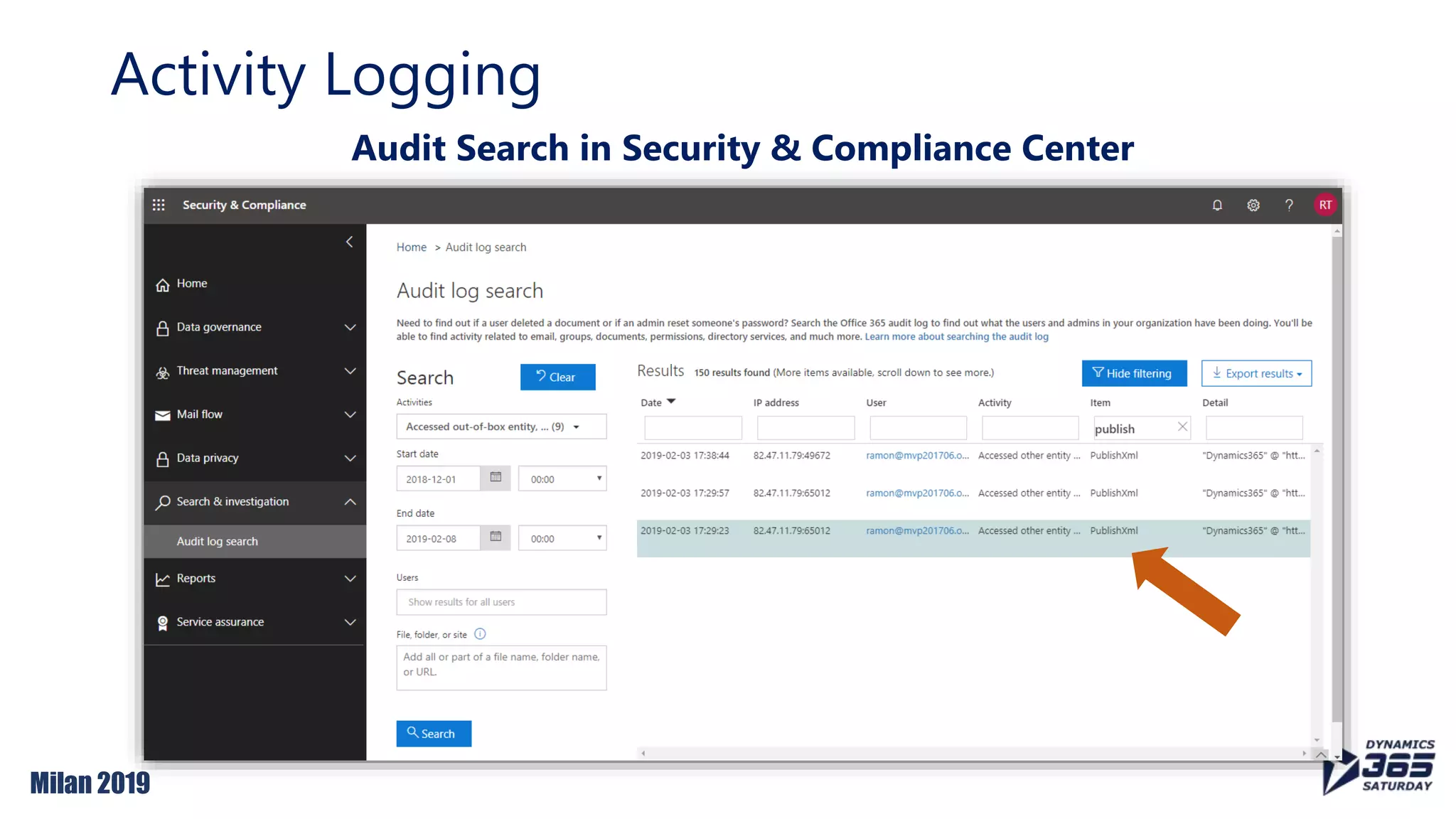 Milan 2019
Activity Logging
Audit Search in Security & Compliance Center
 