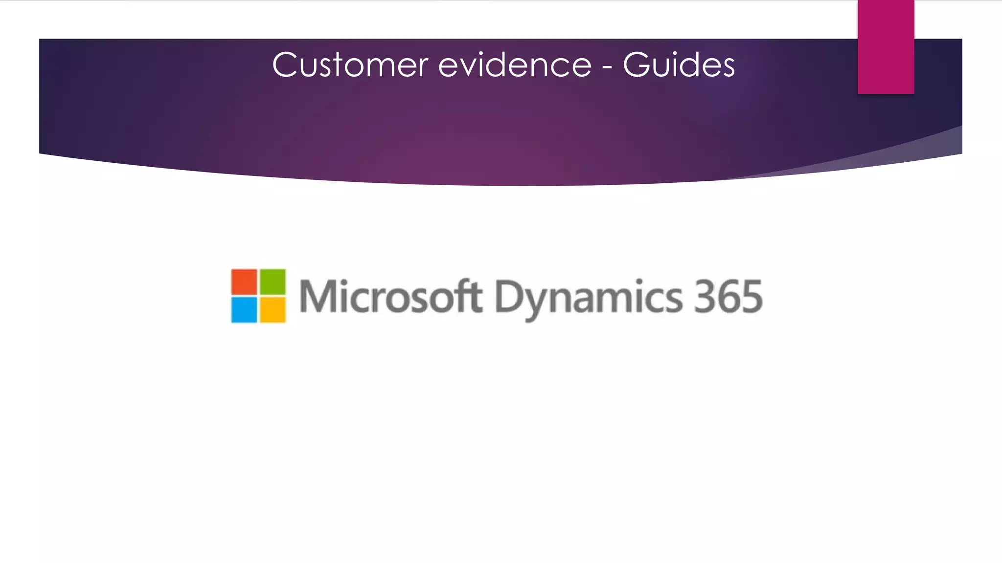 Customer evidence - Guides
 