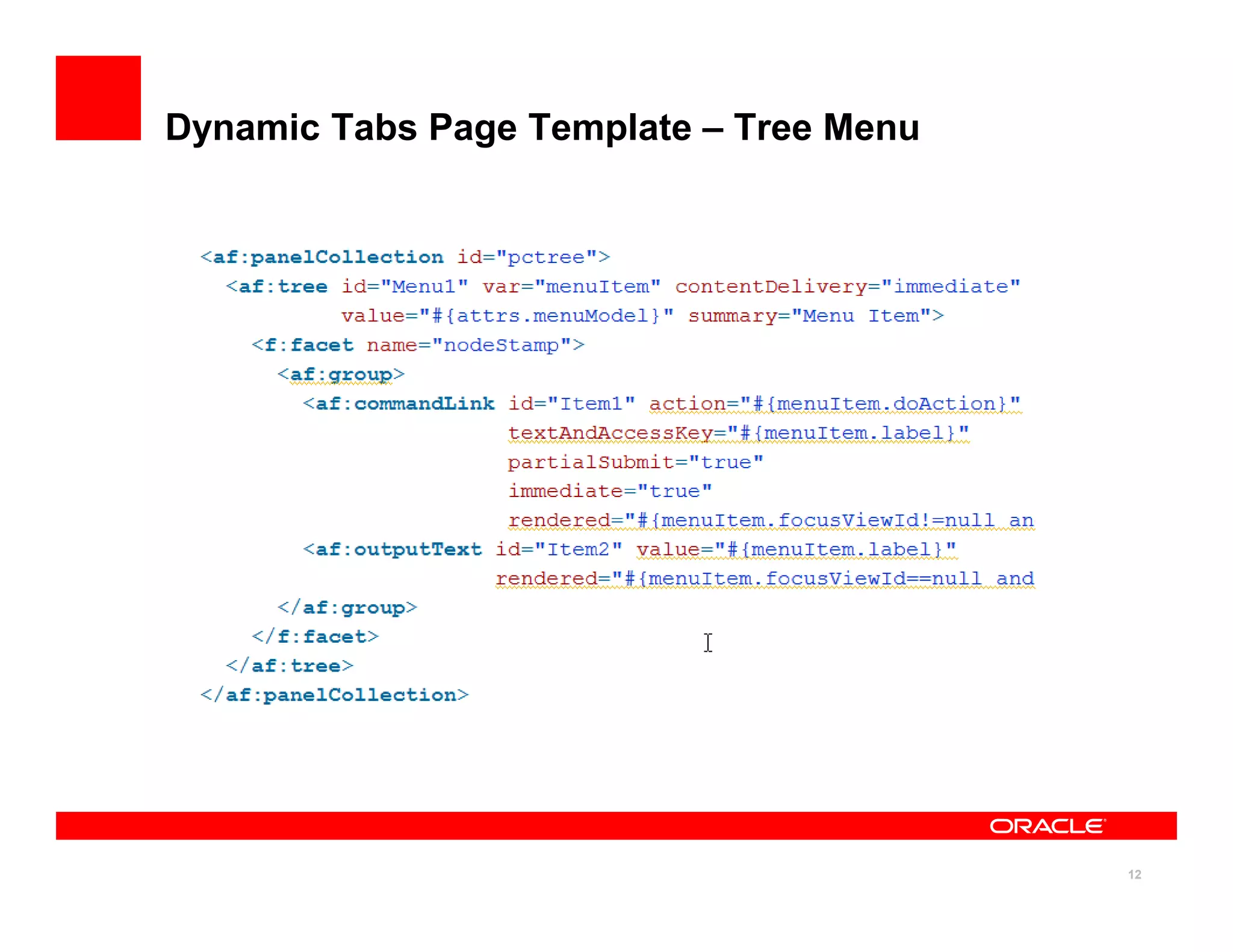 Dynamic Tabs Page Template – Tree Menu




                                         12
 