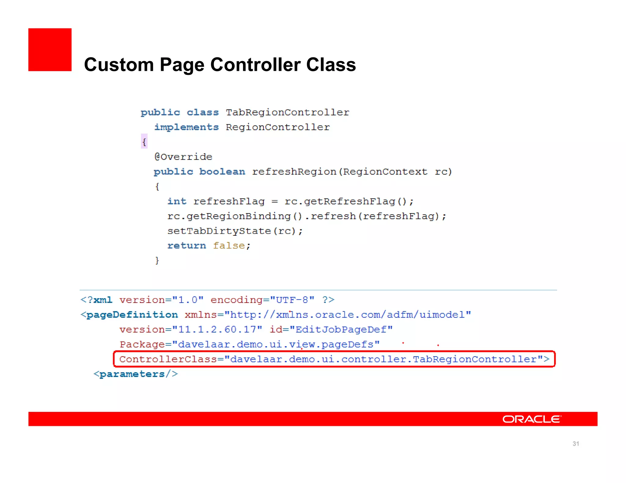 Custom Page Controller Class




                               31
 