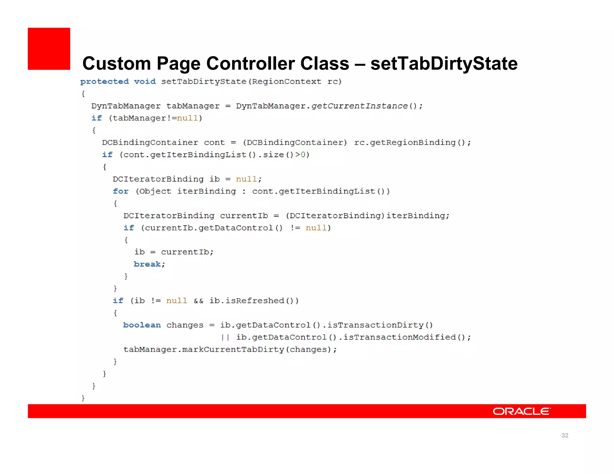 Custom Page Controller Class – setTabDirtyState




                                                  32
 