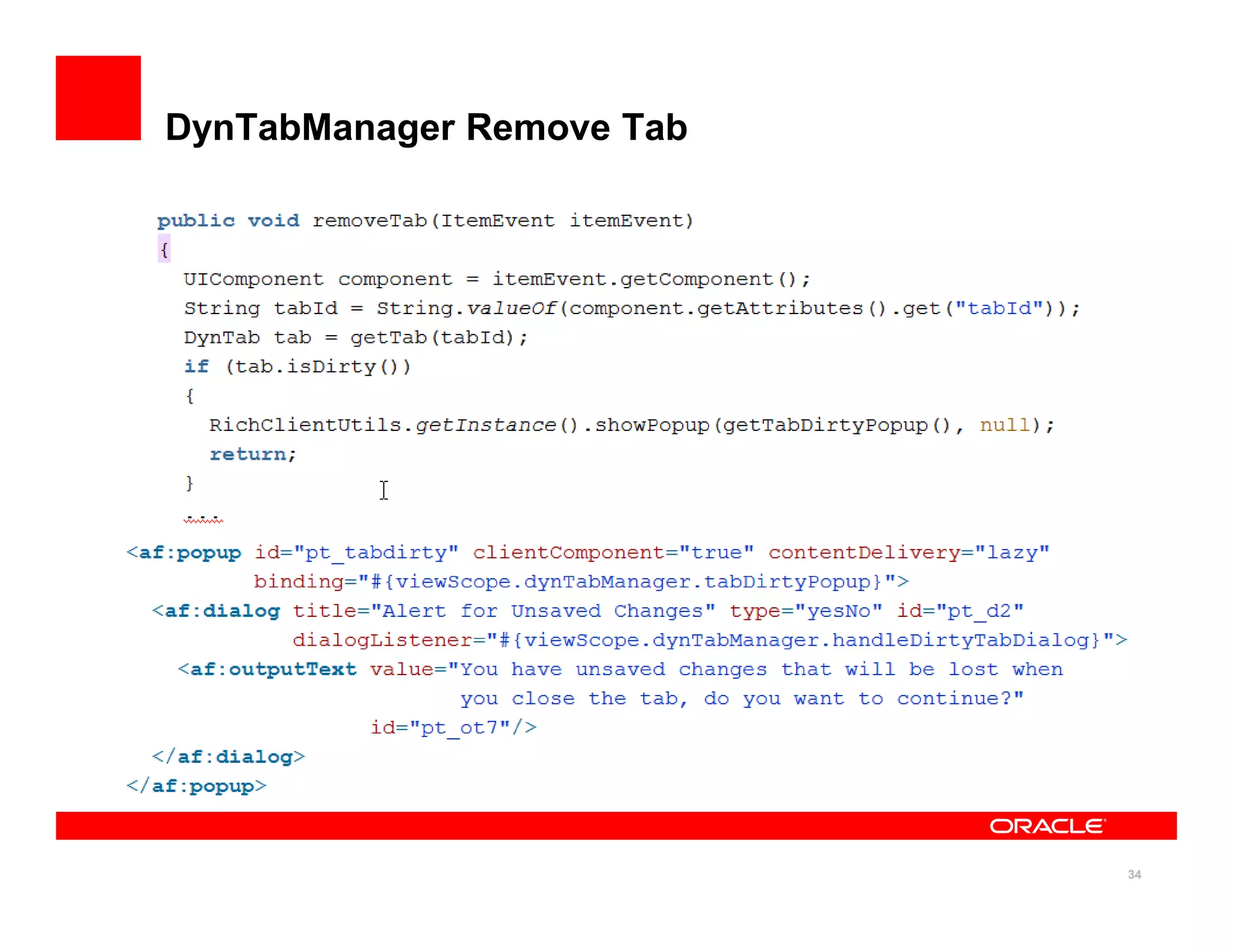 DynTabManager Remove Tab




                           34
 