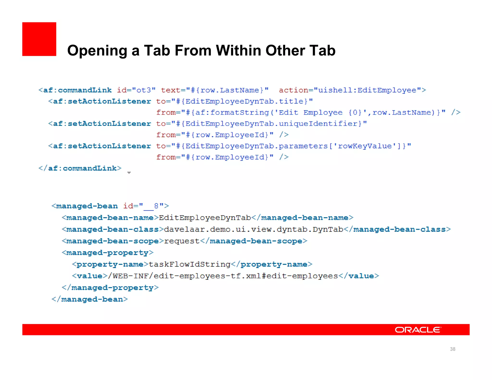 Opening a Tab From Within Other Tab




                                      38
 