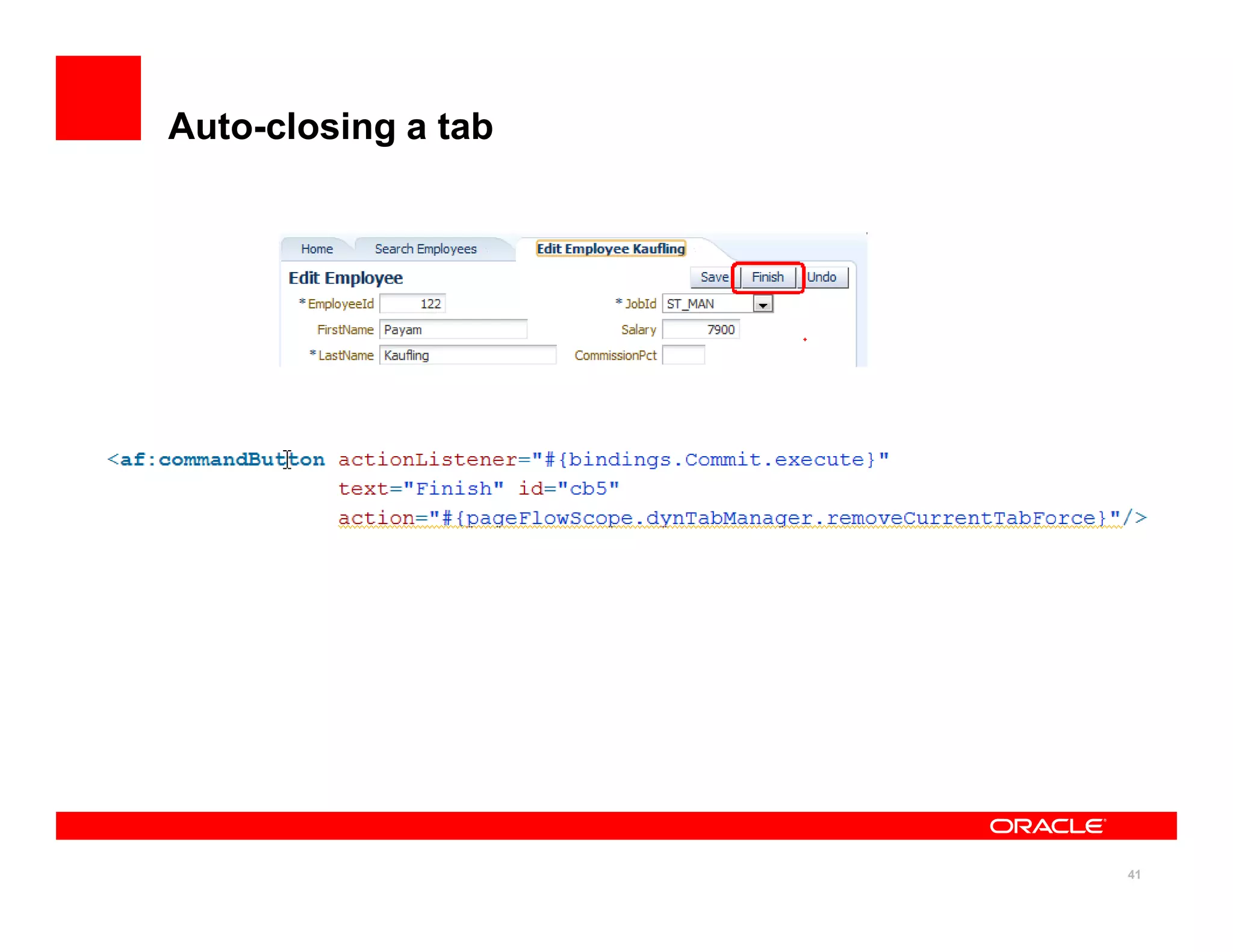 Auto-closing a tab




                     41
 