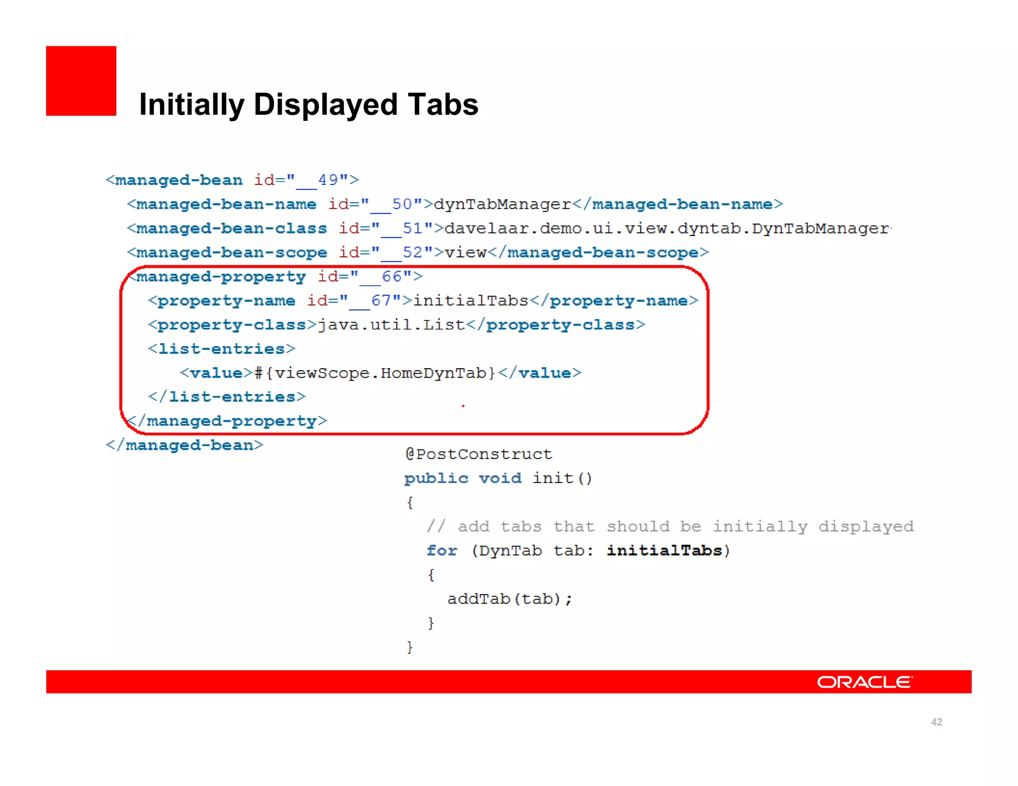 Initially Displayed Tabs




                           42
 