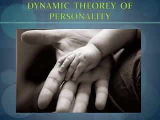 DYNAMICTHEOREY  OF  PERSONALITY 
