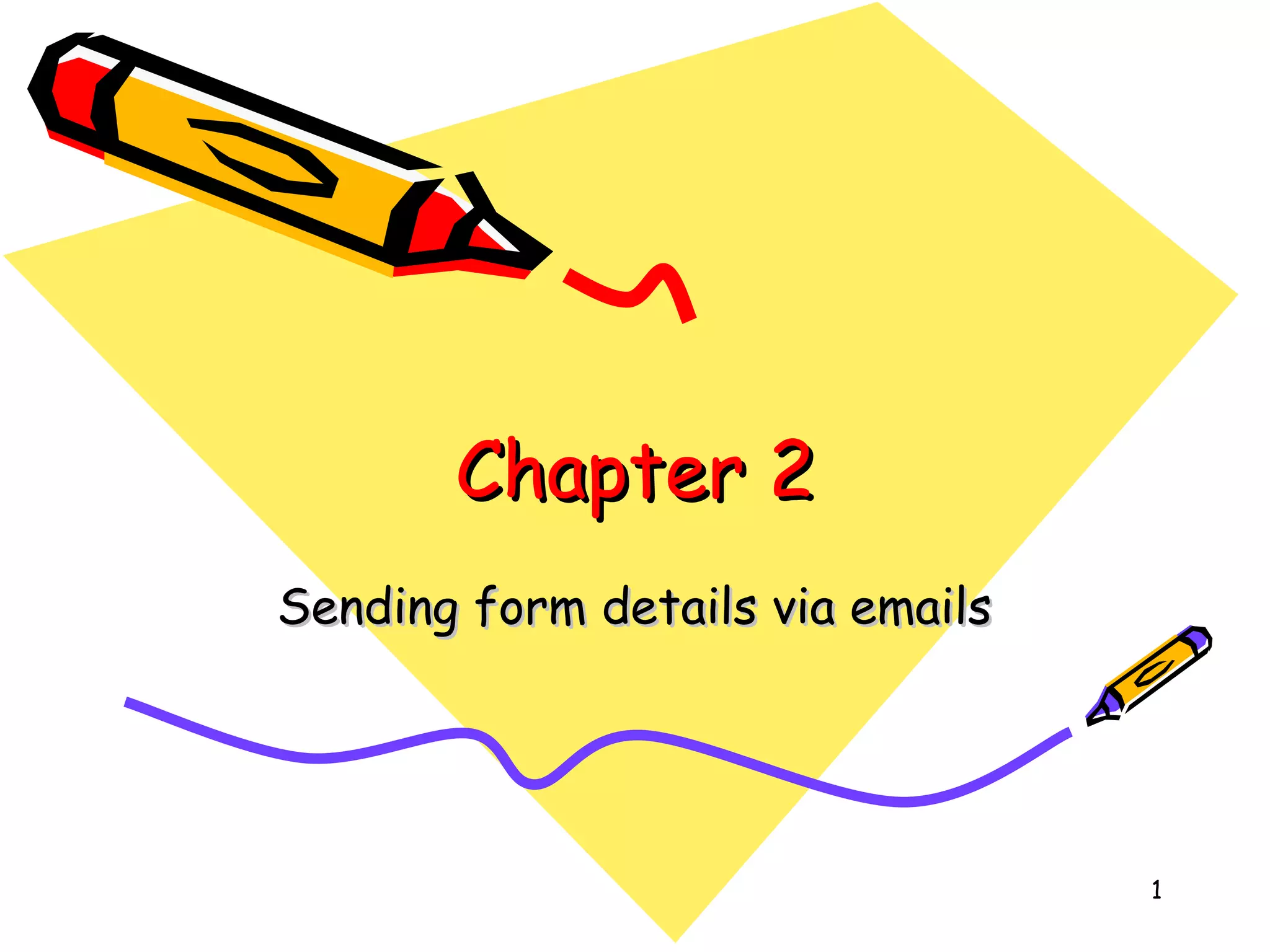 Chapter 2 Sending form details via emails 