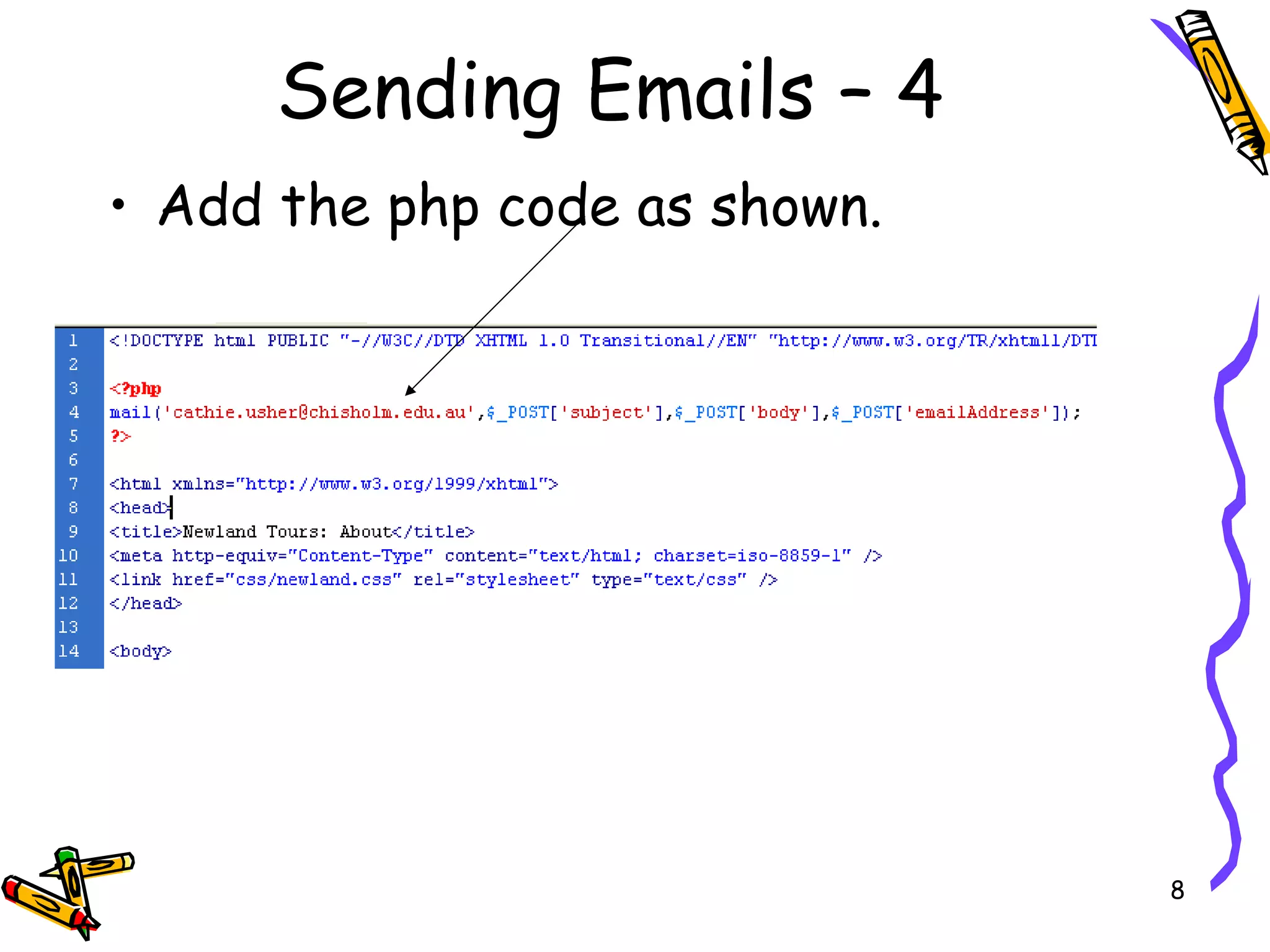 Sending Emails – 4 Add the php code as shown. 