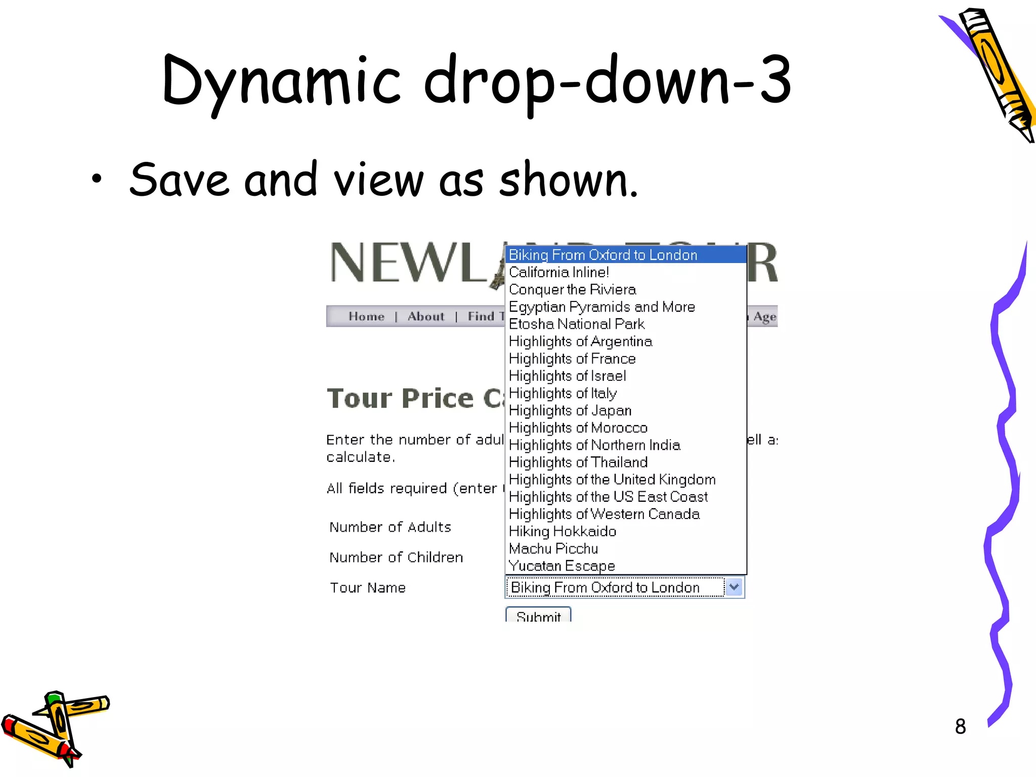 Save and view as shown. Dynamic drop-down-3 