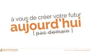 Rendez-vous sur reussir-son-entreprise.fr
 