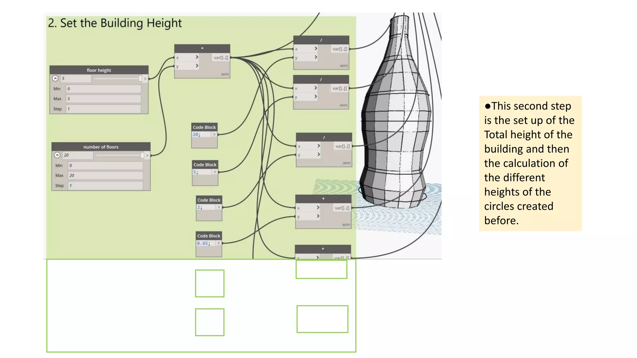 ●This second step
is the set up of the
Total height of the
building and then
the calculation of
the different
heights of the
circles created
before.
 