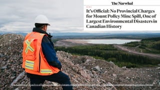 CORPORATE SLIDE TEMPLATES
34
https://thenarwhal.ca/it-s-official-no-provincial-charges-mount-polley-mine-spill-one-largest-environmental-disasters-canadian-history/
 