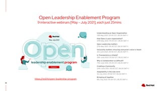 48
Open Leadership Enablement Program
9 interactive webinars [May - July 2021], each just 25mins
https://red.ht/open-leadership-program
 