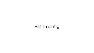 Boto config
 