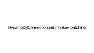 DynamoDBConnection.init monkey patching
 