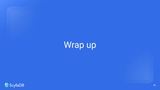 28
Wrap up
 