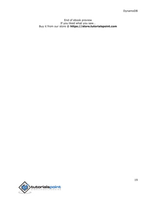 DynamoDB
19
End of ebook preview
If you liked what you saw…
Buy it from our store @ https://store.tutorialspoint.com
 