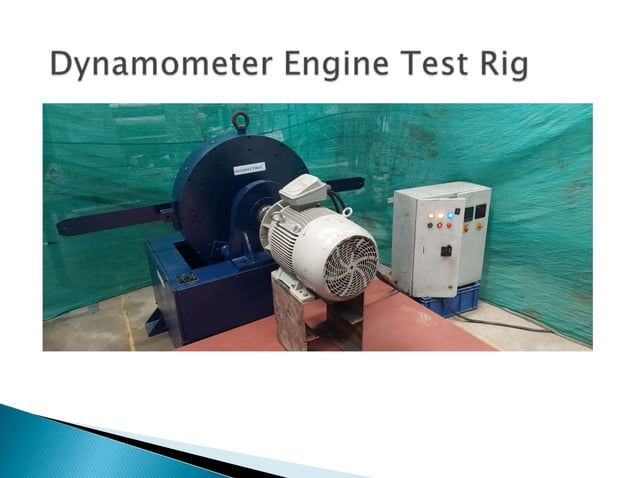 Dynamometer Engine Test Rig for engines parameters RPM | PPTX
