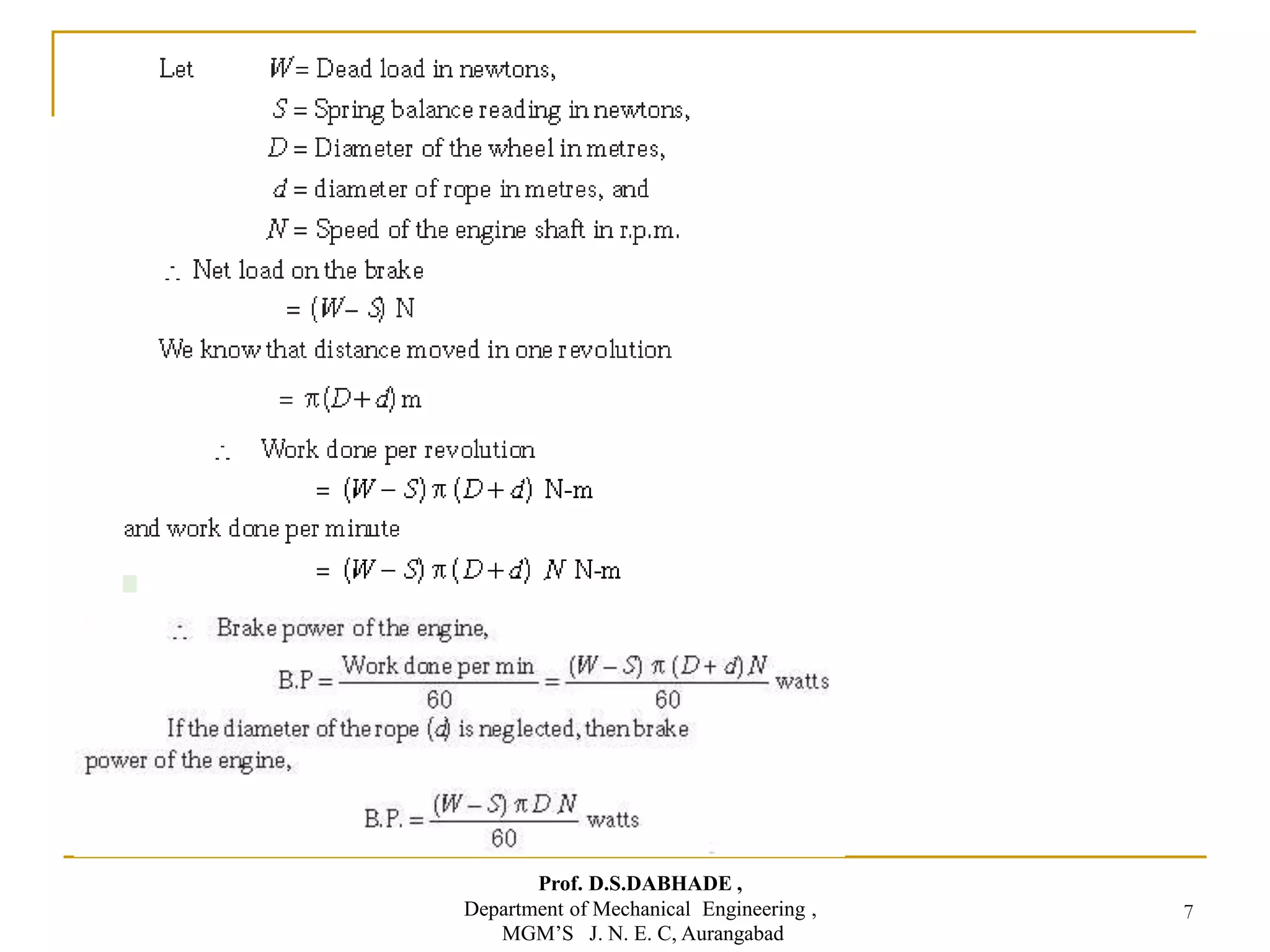 7
Prof. D.S.DABHADE ,
Department of Mechanical Engineering ,
MGM’S J. N. E. C, Aurangabad
 