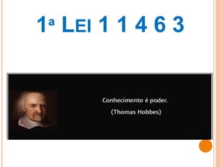 1ª LEI 1 1 4 6 3