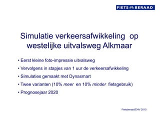 Simulatie verkeersafwikkeling  op westelijke uitvalsweg Alkmaar ,[object Object]